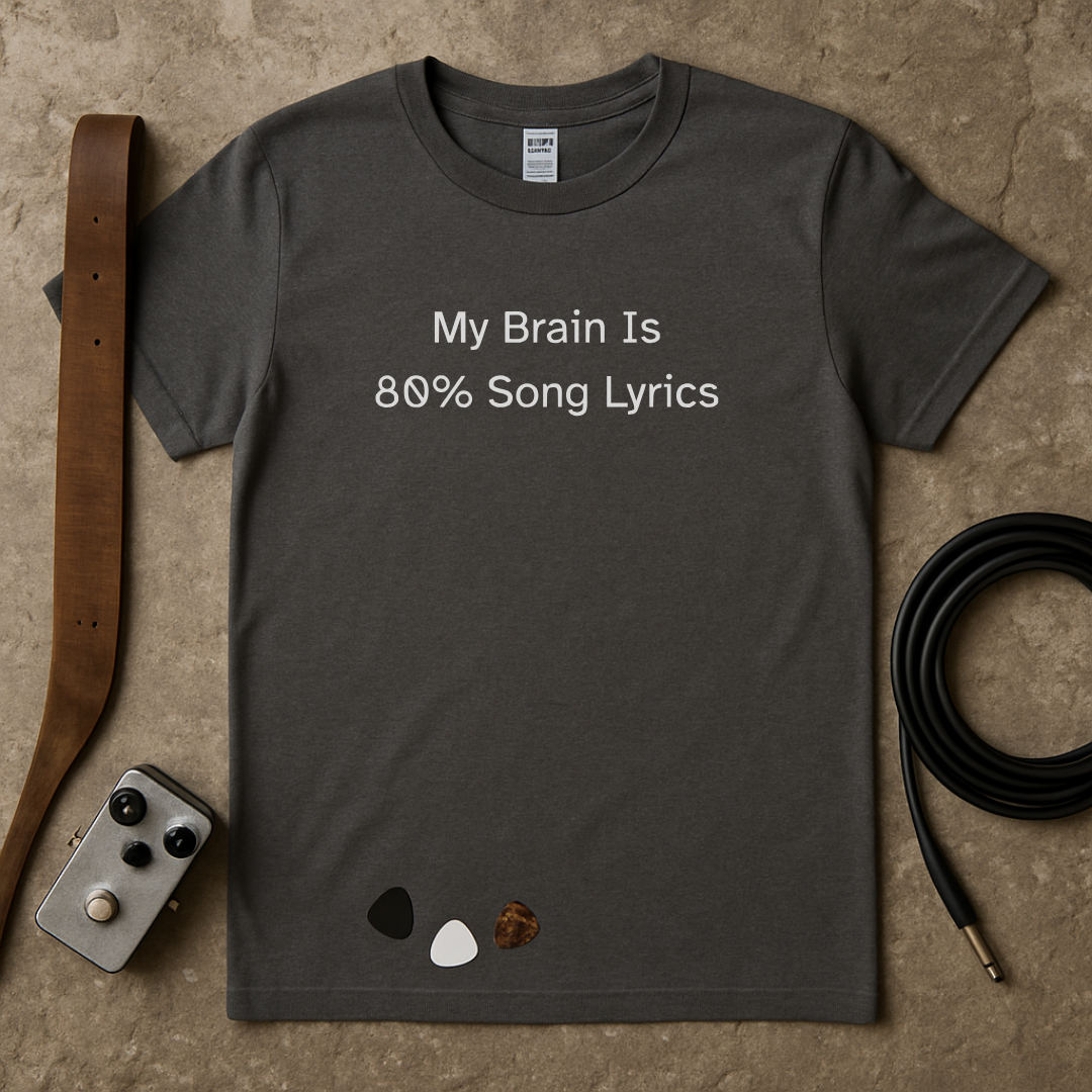 My Brain Is Lyrics T-Shirt