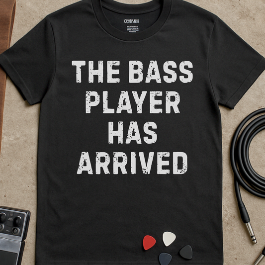 Bass Player Has Arrived T-Shirt