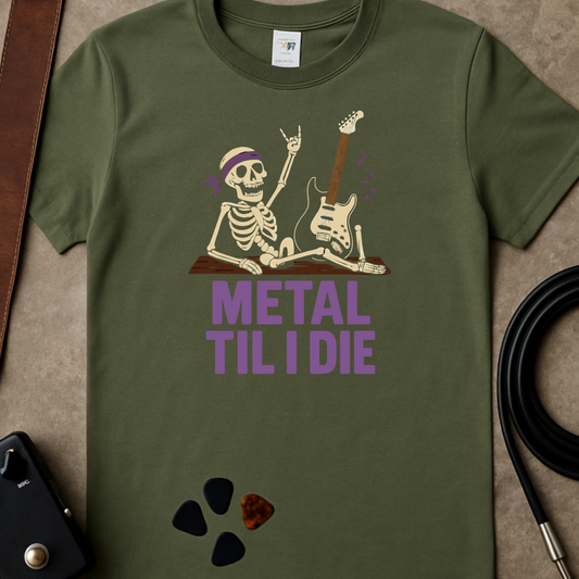 Metal Til I Die T-Shirt
