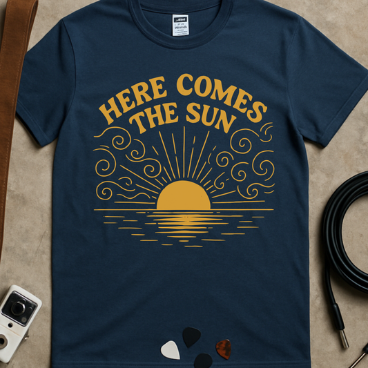 Here Comes The Sun T-Shirt