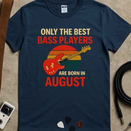 Best Bass Players Born In August T-Shirt
