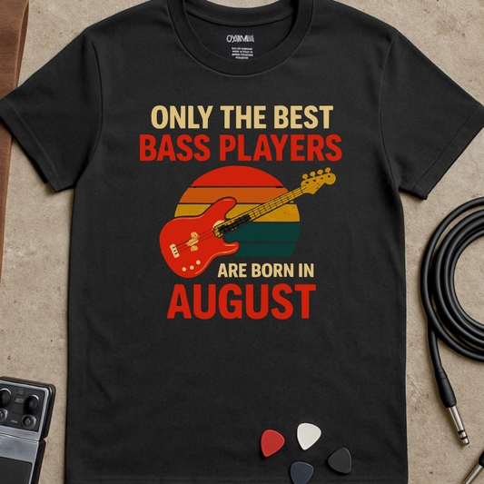 Best Bass Players Born In August T-Shirt