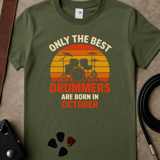 Best Drummers October T-Shirt