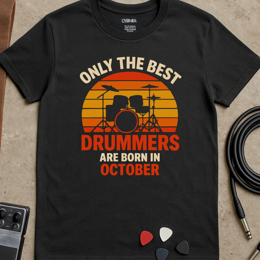 Best Drummers October T-Shirt