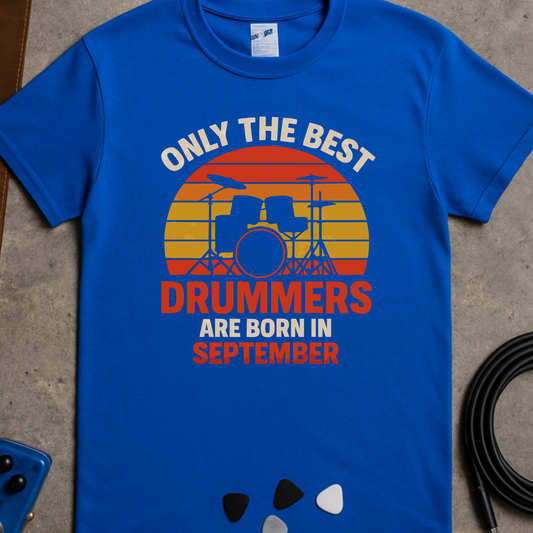 Best Drummers September T-Shirt