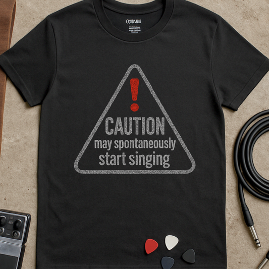 May Start Singing T-Shirt