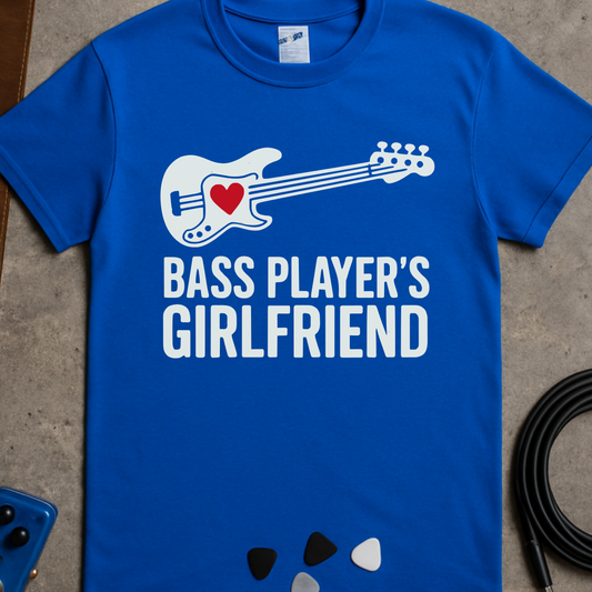Bass Player's Girlfriend T-Shirt