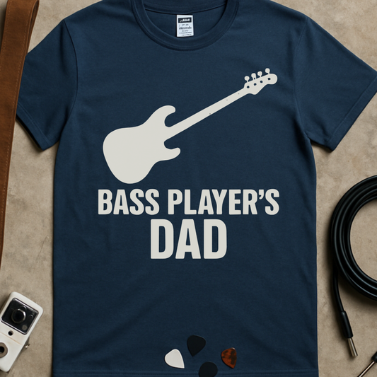 Bass Player's Dad T-Shirt