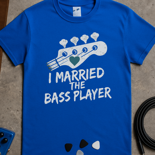 Married The Bass Player T-Shirt