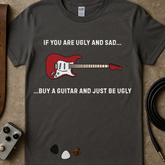 Just Be Ugly T-Shirt