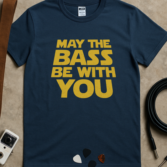 May The Bass Be With You T-Shirt