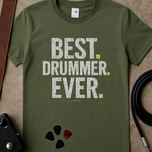 Best Drummer Ever T-Shirt