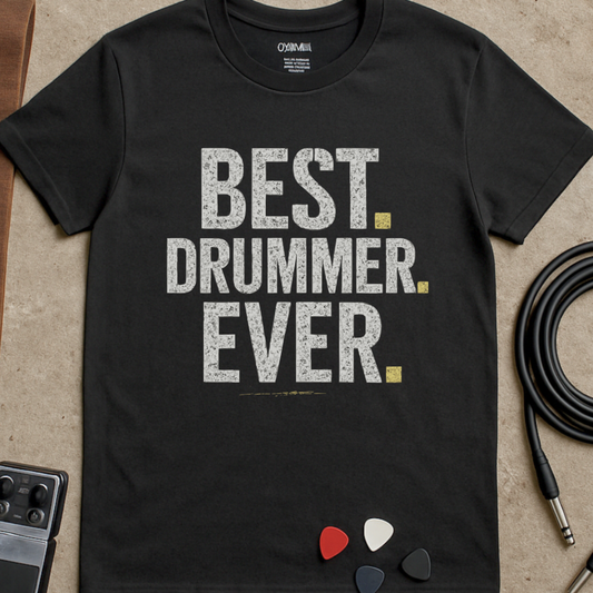 Best Drummer Ever T-Shirt
