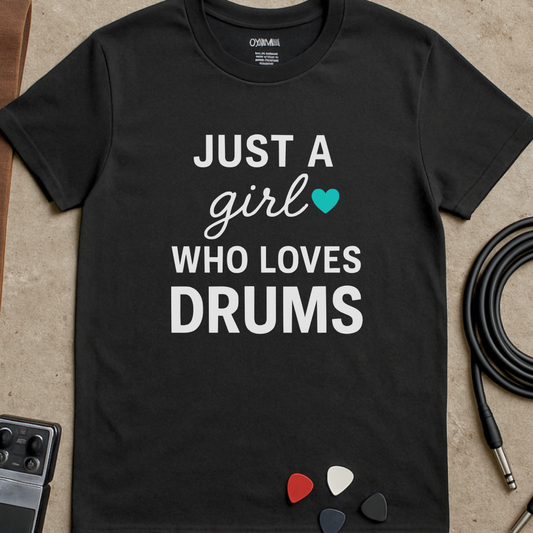 Just a Girl Who Loves Drums T-Shirt