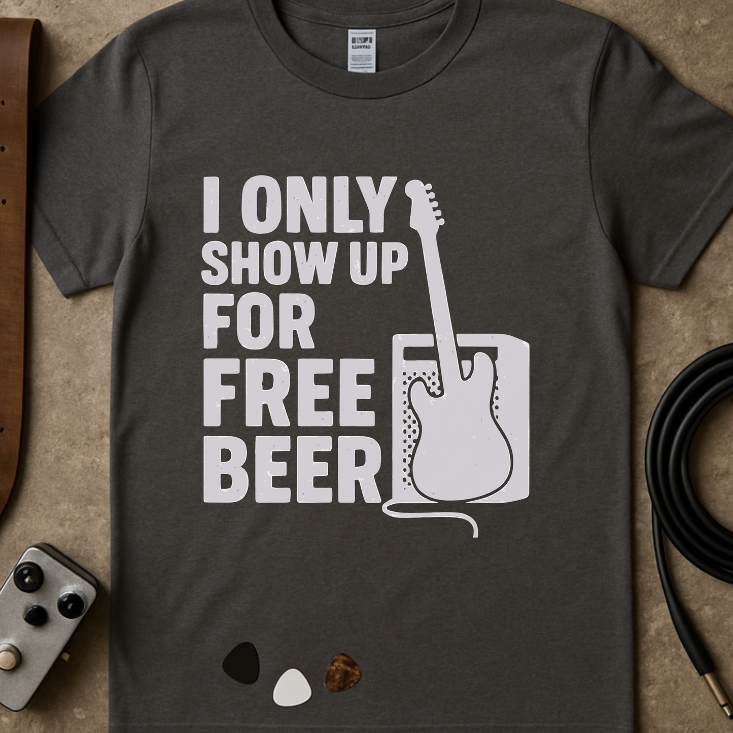 Only Show Up For Free Beer T-Shirt