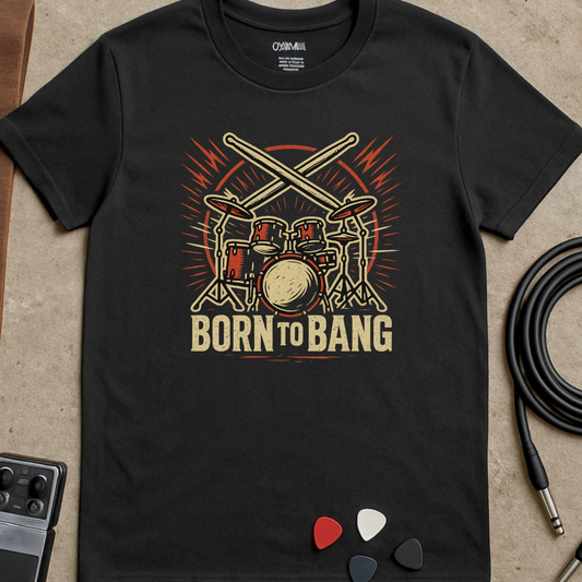 Born To Bang T-Shirt