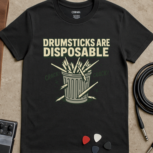 Drumsticks Are Disposable T-Shirt
